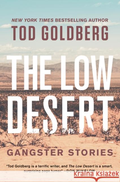 The Low Desert: Gangster Stories Tod Goldberg 9781640093362