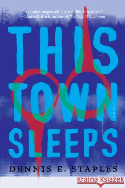 This Town Sleeps Dennis E. Staples 9781640094642 Counterpoint