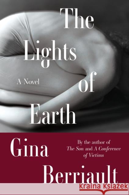 The Lights of Earth Berriault, Gina 9781640095229 Counterpoint