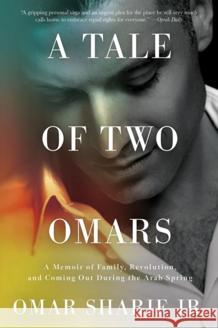 A Tale of Two Omars Omar Sharif Jr 9781640095588