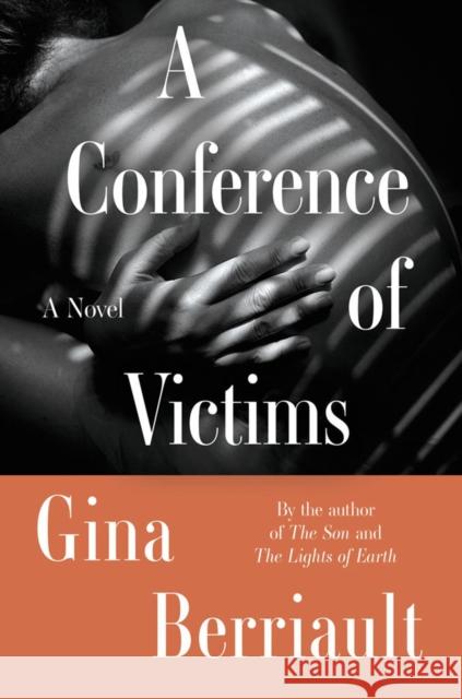 A Conference Of Victims: A Novella Gina Berriault 9781640095960 Counterpoint