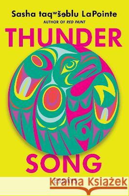 Thunder Song: Essays Sasha Lapointe 9781640096356 Counterpoint LLC