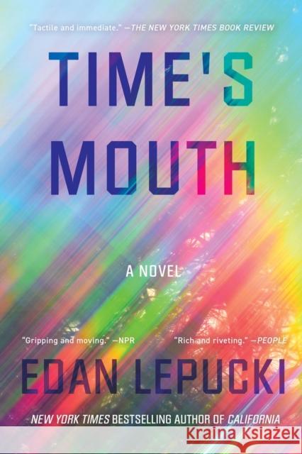 Time's Mouth Edan Lepucki 9781640096608