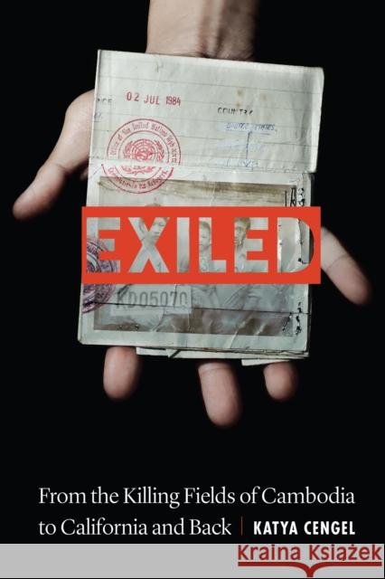 Exiled: From the Killing Fields of Cambodia to California and Back - audiobook Cengel, Katya 9781640120341