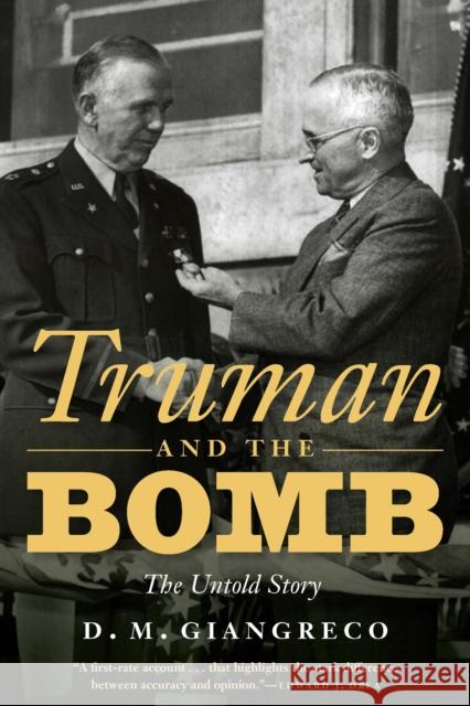 Truman and the Bomb: The Untold Story D M Giangreco 9781640120730 Potomac Books