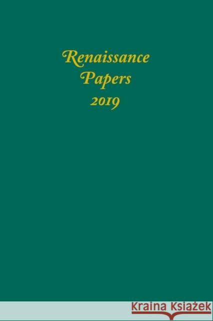 Renaissance Papers 2019 Jim Pearce William Given 9781640140837 Camden House (NY)