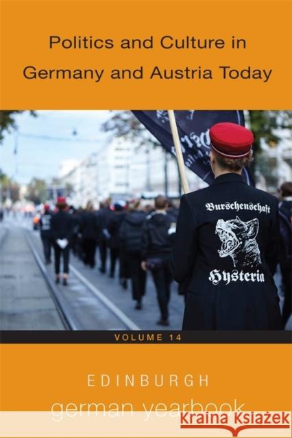 Edinburgh German Yearbook 14: Politics and Culture in Germany and Austria Today Matthes, Frauke 9781640140844 Camden House (NY)