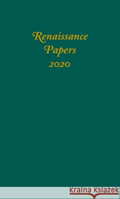 Renaissance Papers 2020 William Given Jim Pearce 9781640141124 Camden House (NY)