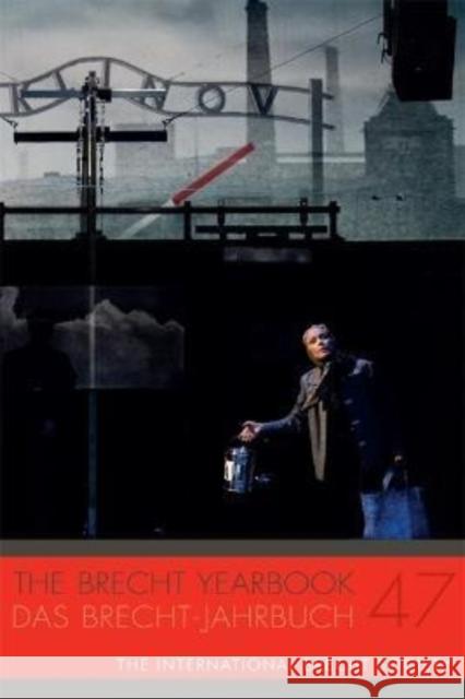 The Brecht Yearbook / Das Brecht-Jahrbuch 47  9781640141421 Boydell & Brewer Ltd