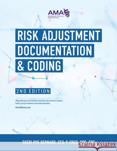 Risk Adjustment Documentation and Coding Bernard, Sheri Poe 9781640160392 American Medical Association Press