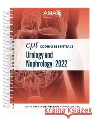 CPT Coding Essentials for Urology and Nephrology 2022 American Medical Association 9781640161467 American Medical Association Press