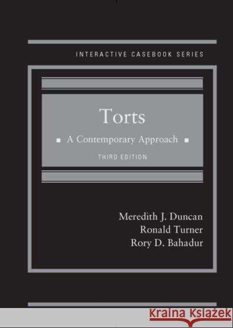 Torts, A Contemporary Approach Meredith Duncan Ronald Turner Rory Bahadur 9781640200708