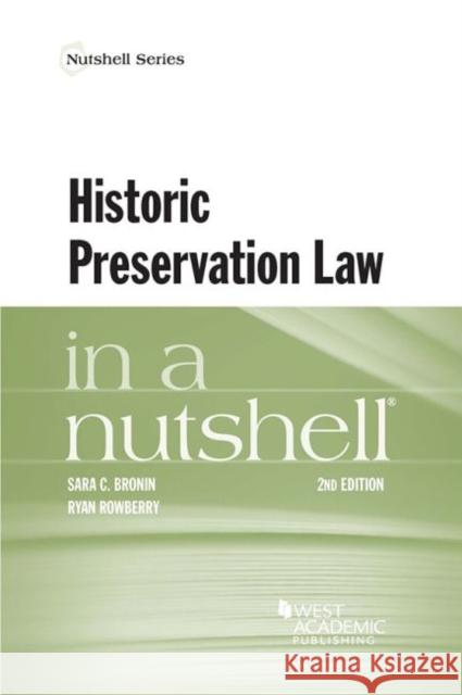 Historic Preservation Law in a Nutshell Sara Bronin Ryan Rowberry  9781640201569