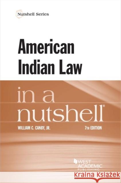 American Indian Law in a Nutshell William C. Canby Jr 9781640209138 West Academic