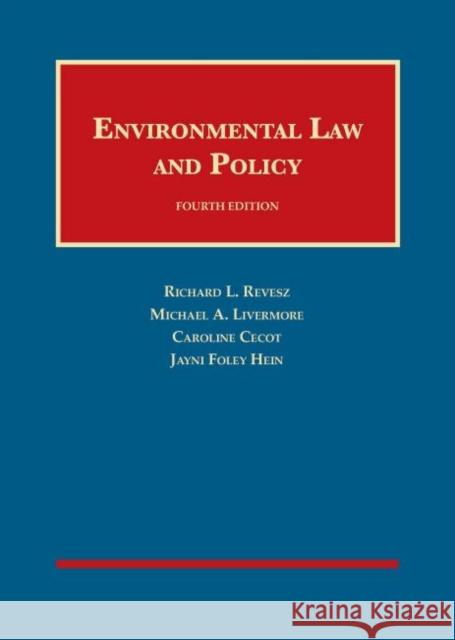 Environmental Law and Policy Richard L. Revesz Michael A. Livermore Caroline Cecot 9781640209848 West Academic Press