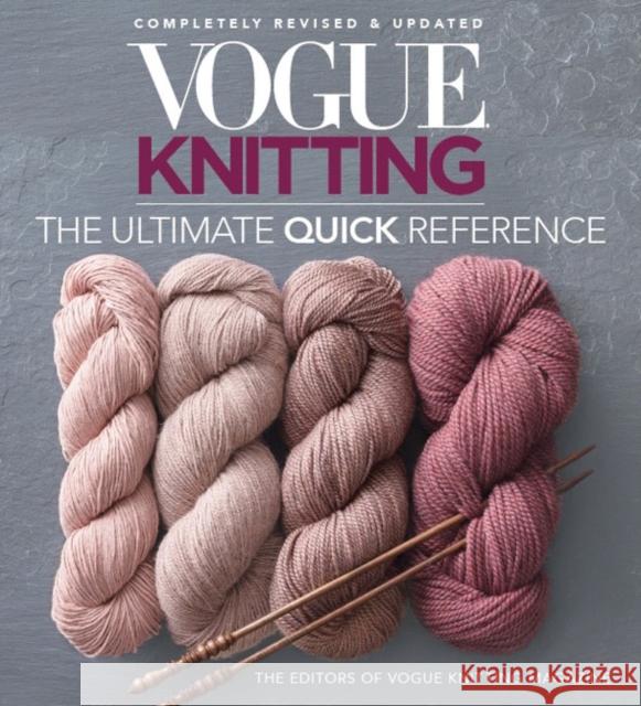 Vogue Knitting: The Ultimate Quick Reference  9781640210516 Sixth & Spring Books