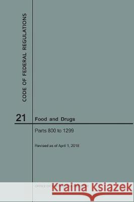 Code of Federal Regulations Title 21, Food and Drugs, Parts 800-1299, 2018 Nara 9781640243163