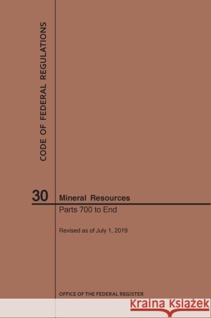 Code of Federal Regulations Title 30, Mineral Resources, Parts 700-End, 2019 Nara 9781640246102