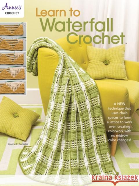 Learn to Waterfall Crochet Joanne Gonzalez 9781640250918 Annie's Attic