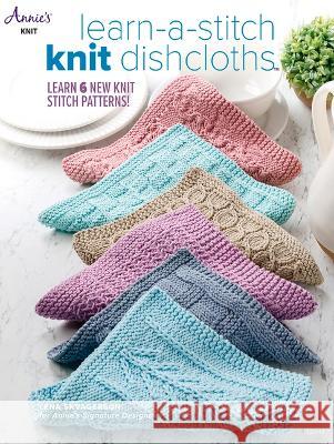 Learn-A-Stitch Knit Dishcloths Lena Skvagerson 9781640255739 Annies