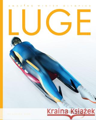 Luge Ashley Gish 9781640264977 Creative Education