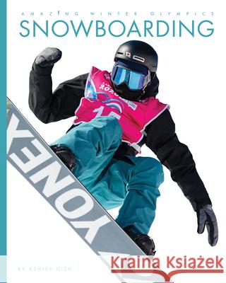 Snowboarding Ashley Gish 9781640264984 Creative Education