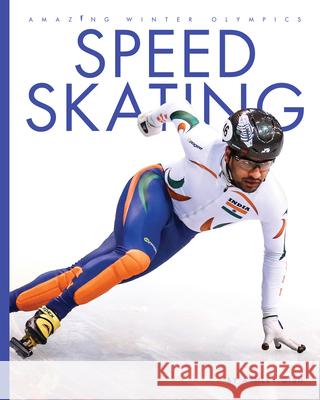 Speed Skating Ashley Gish 9781640264991 Creative Education