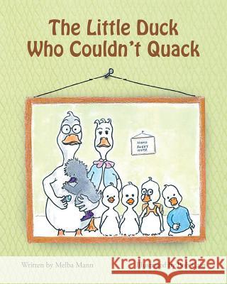 The Little Duck Who Couldn't Quack Melba Mann 9781640270084