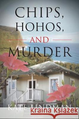 Chips, HoHos, and Murder Kate Lindman 9781640271739