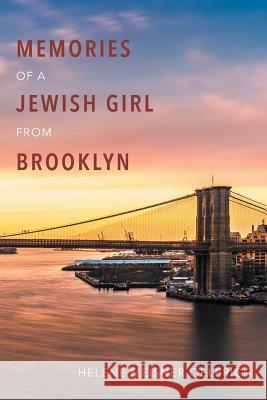 Memories of a Jewish Girl from Brooklyn Helene Meisner Oelerich 9781640271876