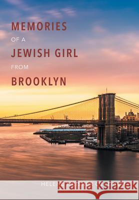 Memories of a Jewish Girl from Brooklyn Helene Meisner Oelerich 9781640271883