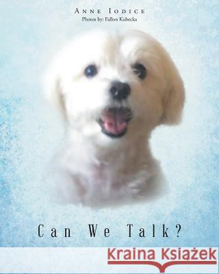 Can We Talk? Anne Iodice 9781640273658 Page Publishing, Inc.
