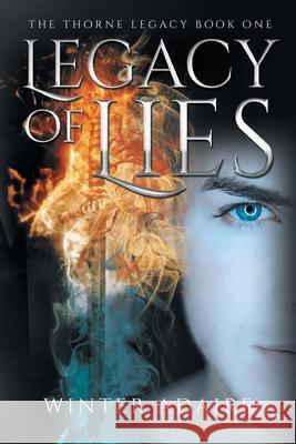 The Thorne Legacy: Legacy of Lies Winter Adaire 9781640273801