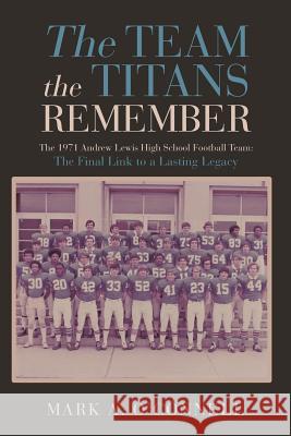 The Team the Titans Remember Mark a O'Connell 9781640274600 Page Publishing, Inc.