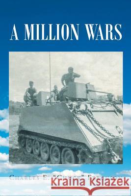 A Million Wars Charles E 9781640275744 Page Publishing, Inc.