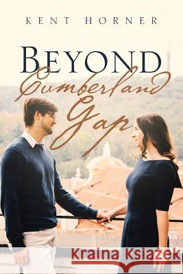 Beyond Cumberland Gap Kent Horner 9781640276376