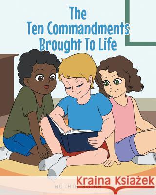 The Ten Commandments Brought To Life Goins, Ruthie 9781640281042 Christian Faith Publishing, Inc.