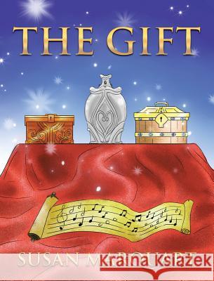 The Gift Susan Marquart 9781640283497 Christian Faith Publishing, Inc.