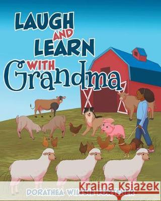 Laugh and Learn with Grandma Dorathea Wiltsie Fortener 9781640284111 Christian Faith