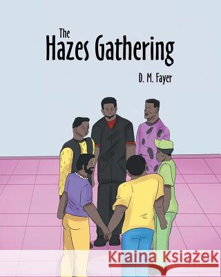 The Hazes Gathering D M Fayer 9781640285422 Christian Faith