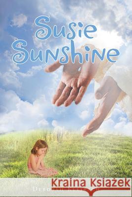 Susie Sunshine Deborah Klejbach 9781640286726 Christian Faith