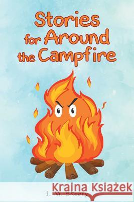 Stories for Around the Campfire I M Skeery 9781640288720 Christian Faith