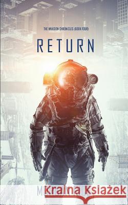 Return (The Invasion Chronicles-Book Four): A Science Fiction Thriller Rice, Morgan 9781640297715 Blake Pierce