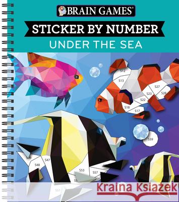 Brain Games - Sticker by Number: Under the Sea (28 Images to Sticker) Publications International Ltd 9781640301818 Publications International, Ltd.