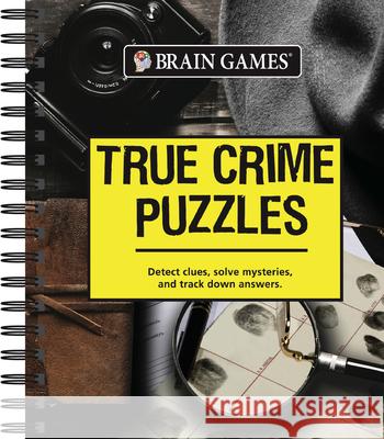 Brain Games - True Crime Puzzles Publications International Ltd 9781640302723 Publications International, Ltd.