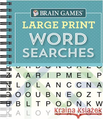 Brain Games - Large Print Word Searches (Teal) Publications International Ltd 9781640304604 Publications International, Ltd.
