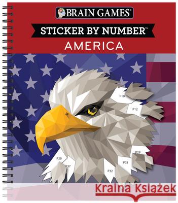 Brain Games - Sticker by Number: America (28 Images to Sticker) Publications International Ltd 9781640304888 Publications International, Ltd.