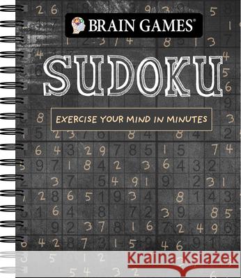 Brain Games - Sudoku (Chalkboard #1): Exercise Your Mind in Minutes Volume 1 Publications International Ltd 9781640306622 Publications International, Ltd.