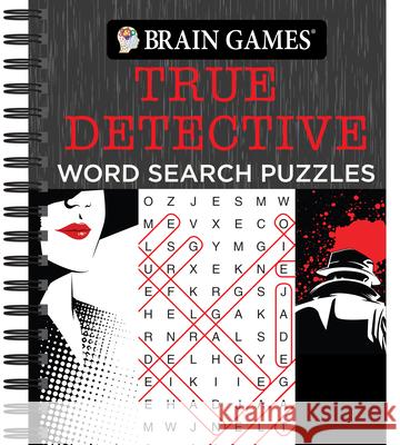 Brain Games - True Detective Word Search Puzzles Publications International Ltd 9781640306721 Publications International, Ltd.