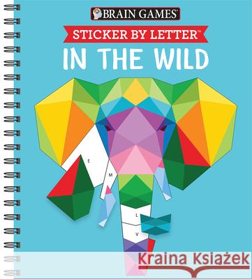 Brain Games - Sticker by Letter: In the Wild (Sticker Puzzles - Kids Activity Book) Publications International Ltd 9781640307414 Publications International, Ltd.